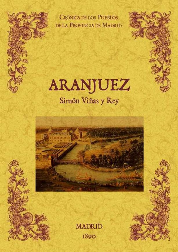 Aranjuez. Biblioteca de la provincia de Madrid: crónica de sus pueblos., de Viñas y Rey, Simon | portada del libro