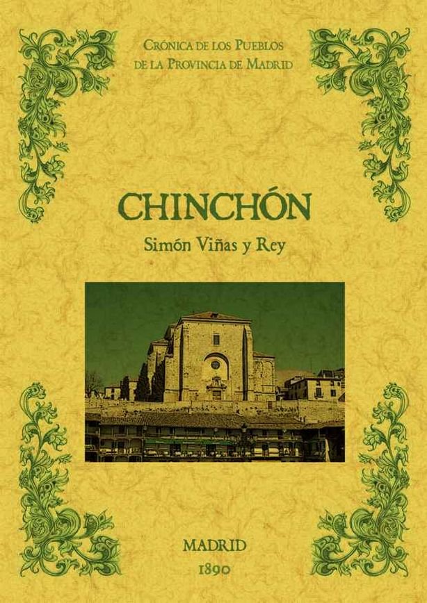Chinchón. Biblioteca de la provincia de Madrid: crónica de sus pueblos., de Viñas y Rey | portada del libro