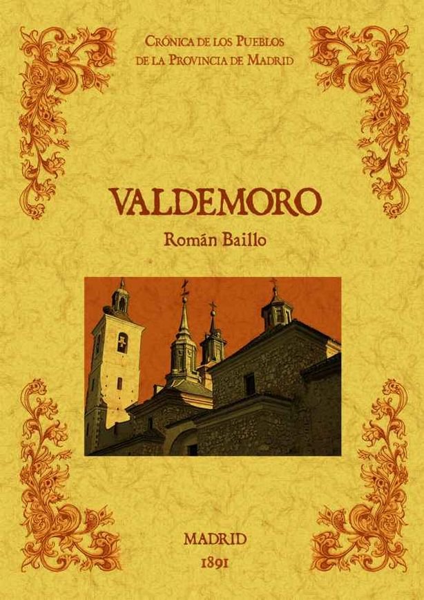Valdemoro. Biblioteca de la provincia de Madrid: cronica de sus pueblos, de Baillo, Roman | portada del libro