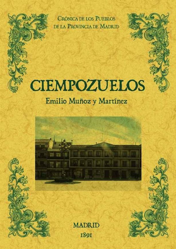 Ciempozuelos. Biblioteca de la provincia de Madrid: crónica de sus pueblos, de Muñoz Martinez, Emilio | portada del libro