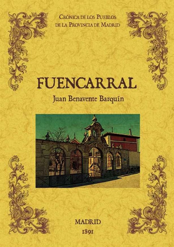 Fuencarral. Biblioteca de la provincia de Madrid: crónica de sus pueblos, de Benavente Barquin, Juan | portada del libro