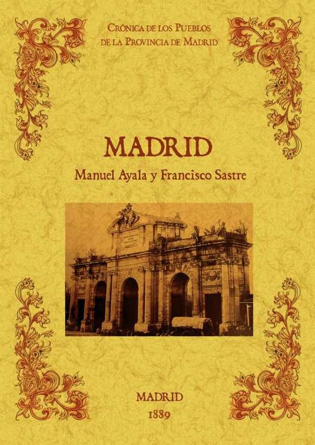 Madrid. Biblioteca de la provincia de Madrid: crónica de sus pueblos, de Ayala y Raya, Manuel | portada del libro