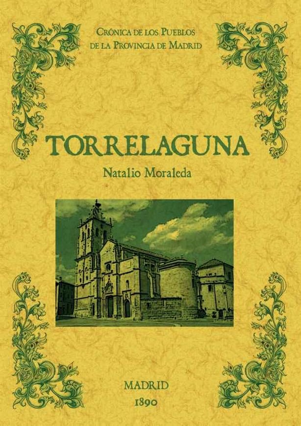 Torrelaguna. Biblioteca de la provincia de Madrid: crónica de sus pueblos., de Moraleda, Natalio | portada del libro