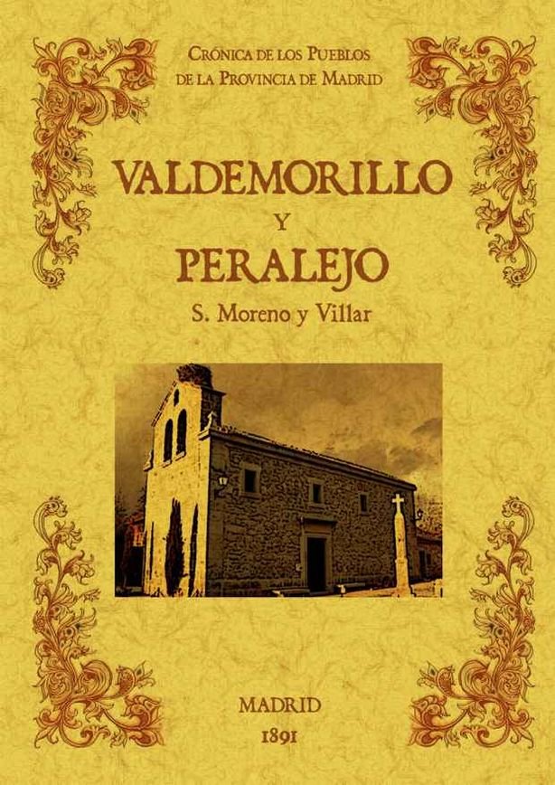 Valdemorillo y Paralejo. Biblioteca de la provincia de Madrid: cronica de sus pueblos., de Moreno y Villar, S. | portada del 