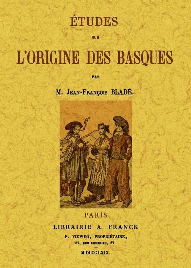 Etudes sur l'origine des basques, de Blade, Jean-François | portada del libro