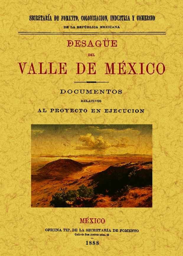 Desagüe del Valle de Mexico: documentos relativos al proyecto en ejecución, de Anónimo | portada del libro