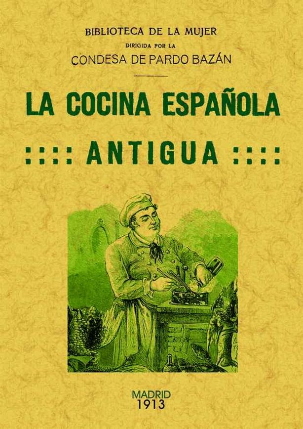 La cocina española antigua, de Pardo Bazán, Emilia | portada del libro