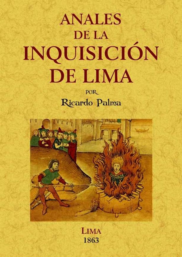 Anales de la inquisición de Lima: estudio histórico., de Palma, Ricardo | portada del libro