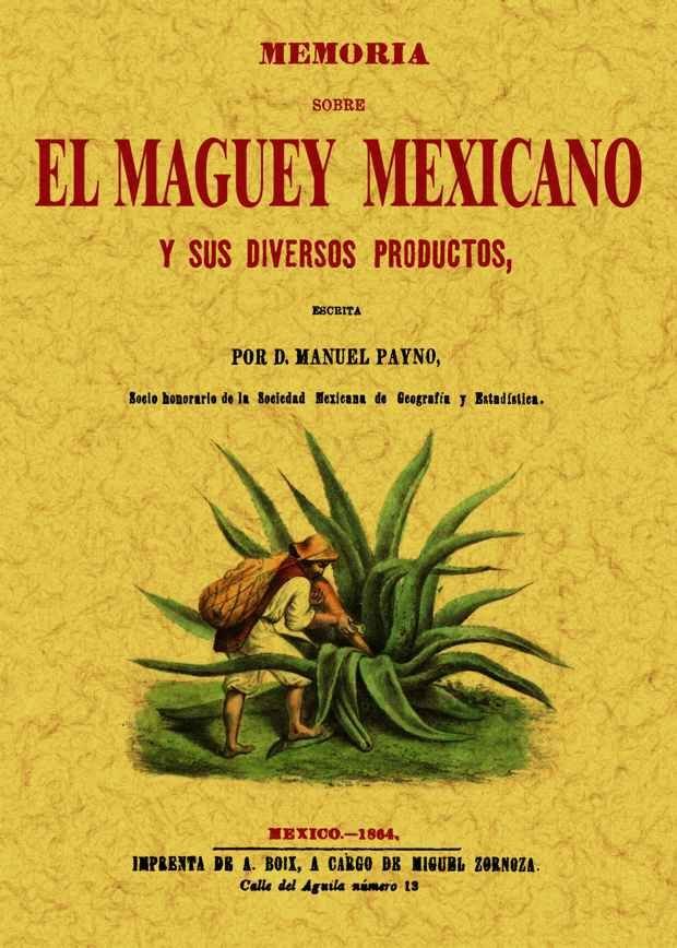 Memoria sobre el maguey mexicano y sus diversos productos, de Payno, Manuel | portada del libro