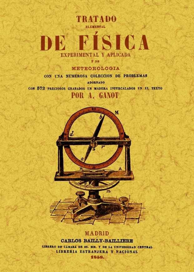 Tratado elemental de física experimental y aplicada y de meteorología, de Ganot, A. | portada del libro