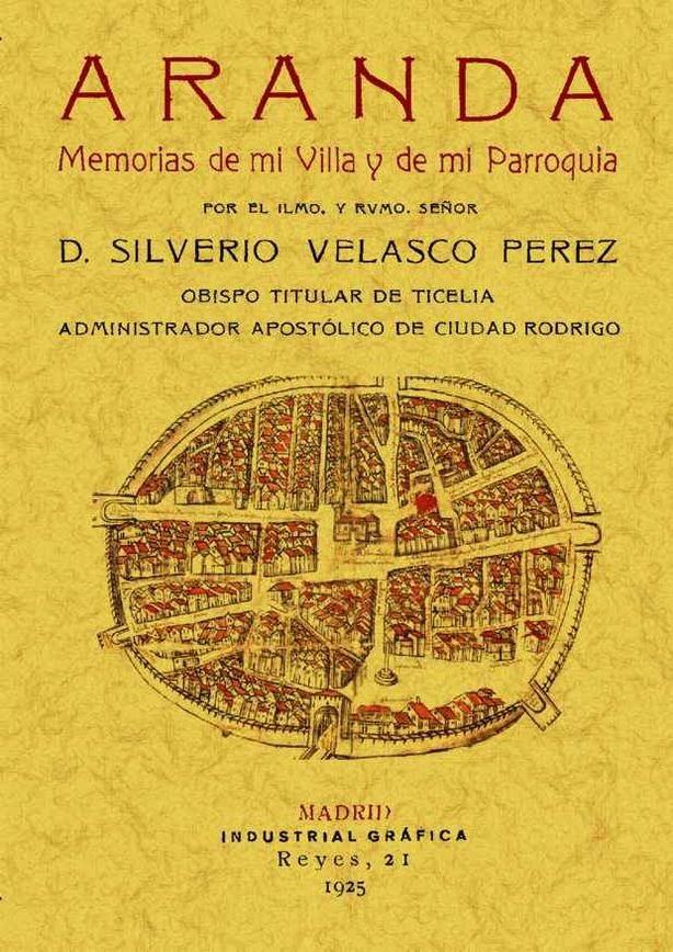 Aranda. Memorias de mi villa y de mi parroquia., de Velasco Perez, Silverio | portada del libro