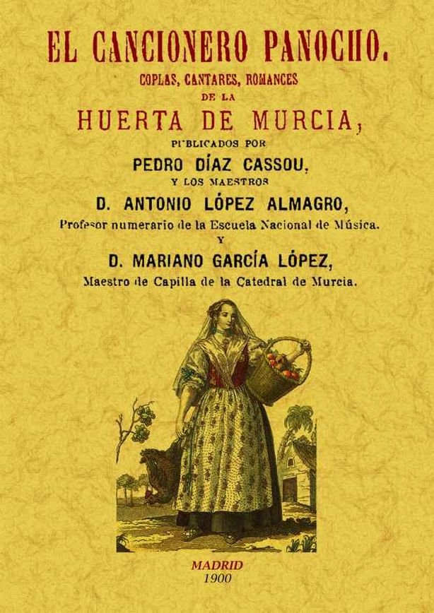 El cancionero panocho. Coplas, cantares, romances de la Huerta de Murcia., de Diaz Cassou, Pedro | portada del libro
