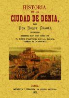 Historia de la ciudad de Denia. (2 tomos en 1 volúmen), de ROQUE CHABAS LLORENS | portada del libro