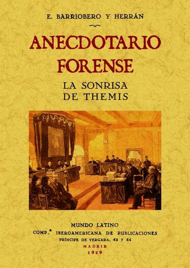 Anecdotario forense., de Barriobrero y Herran, E. | portada del libro