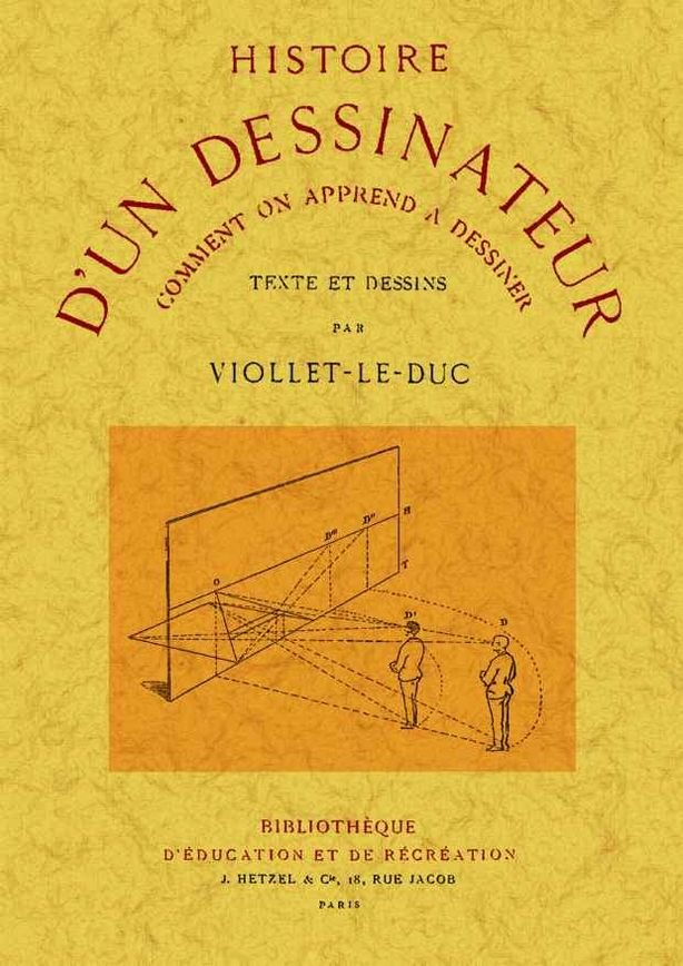 Histoire d'un dessinateur. Comment on apprend a dessiner., de Viollet-le-duc | portada del libro