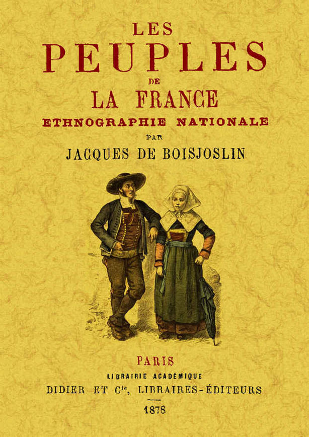 Peuples de la France. Ethnographie nationale., de de Boisjoslin, Jacques | portada del libro