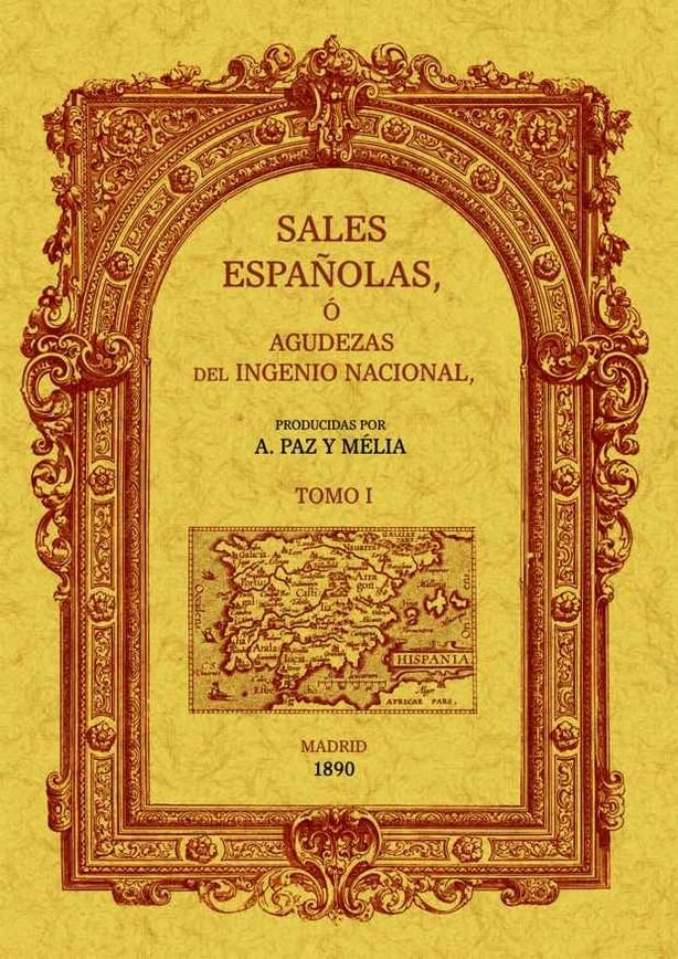 Sales españolas o agudezas del ingenio nacional (2 tomos), de Paz y Melia, Antonio | portada del libro