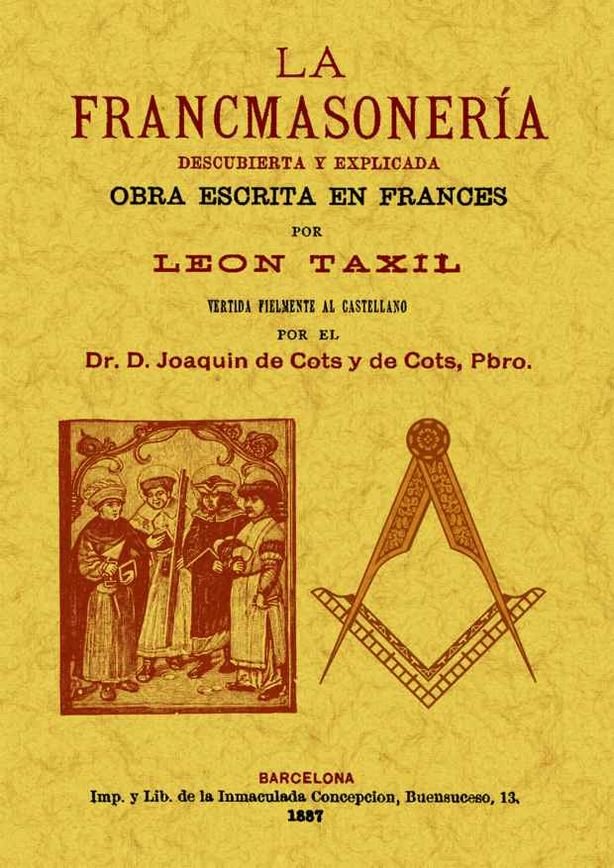 La Francmasoneria: descubierta y explicada, de Taxil, Leo | portada del libro