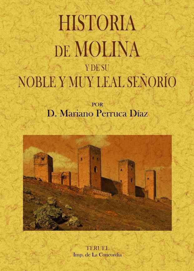 Historia de Molina y de su noble y muy leal Señorío, de Perruca Diaz | portada del libro
