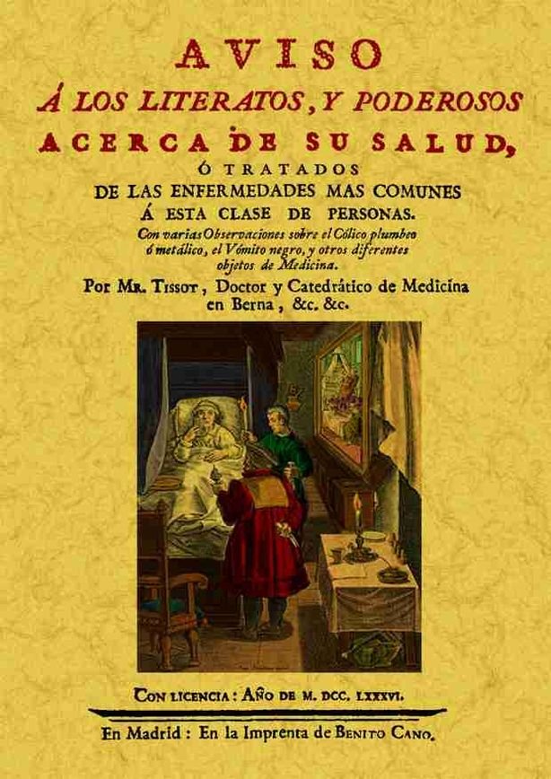 Aviso a los literatos y poderosos acerca de su salud, o tratados de las enfermedades mas comunes a e, de Tissot, Samuel Augus