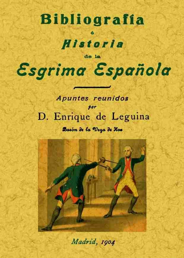 Bibliografía e historia de la esgrima española, de Leguina, Enrique de | portada del libro