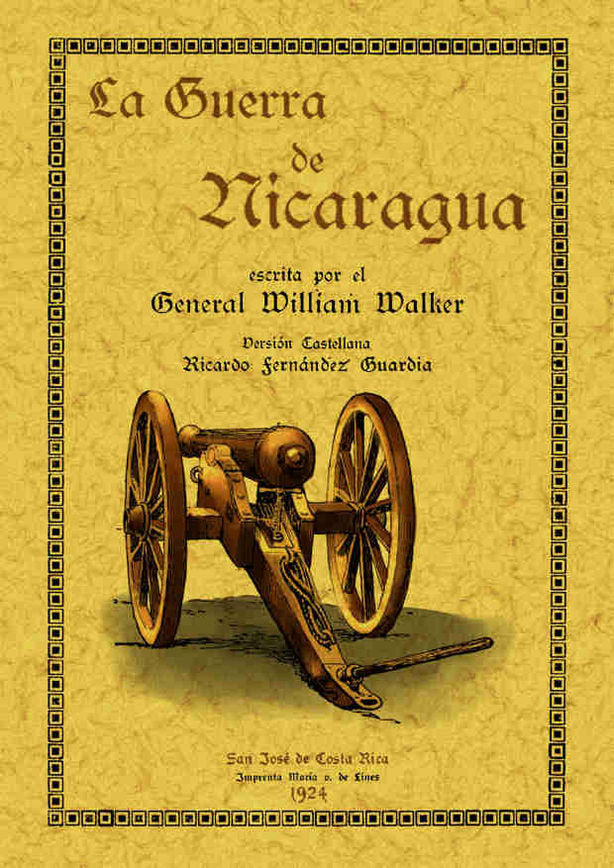 La guerra de Nicaragua, de Walker, William | portada del libro