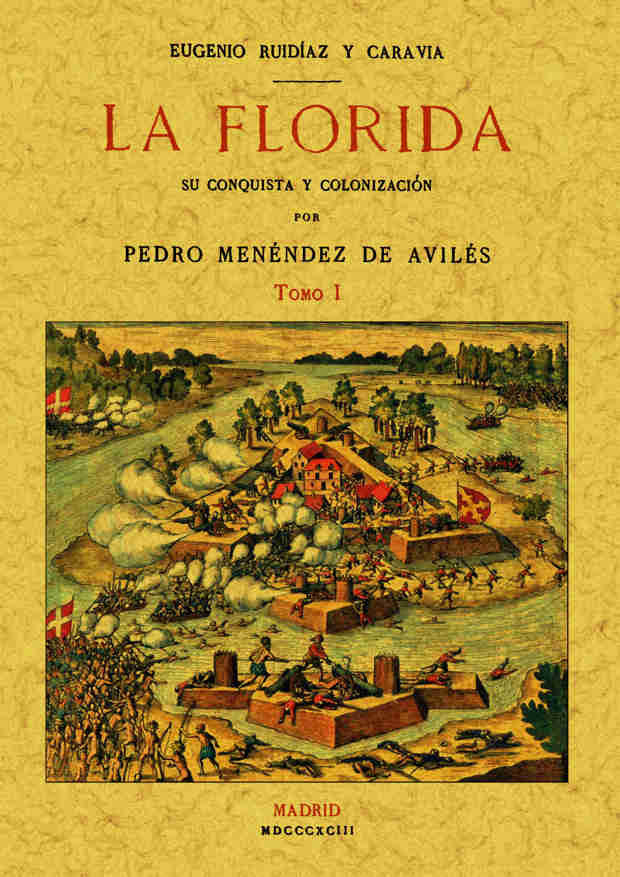 La Florida: su conquista y colonización (Tomo 1), de Menendez de Aviles, Pedro | portada del libro