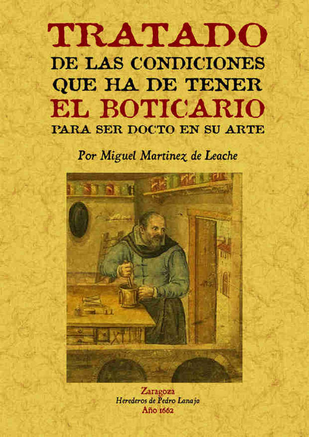 Tratado de las condiciones que ha de tener el boticario para ser docto en su arte, de Martinez de Leache, Miguel | portada de