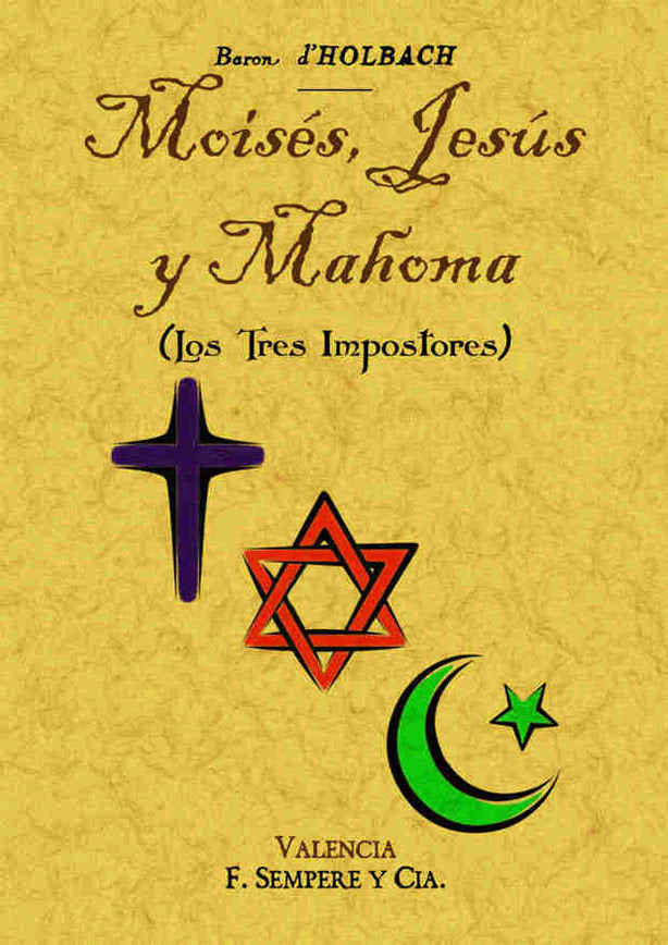 Moisés, Jesús y Mahoma (los tres impostores), de d'Holbach, Baron | portada del libro