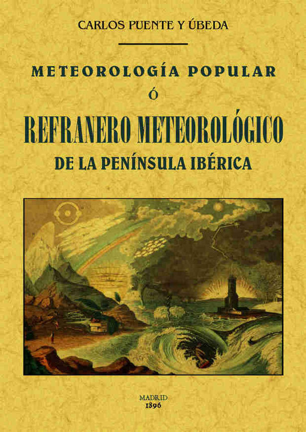 Meteorología popular o refranero meteorológico de la Península Ibérica, de Puente y Úbeda, Carlos | portada del libro