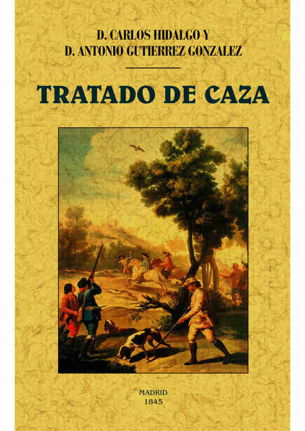 Tratado de caza, de Hidalgo Ortiz de Zugasti, Carlos | portada del libro