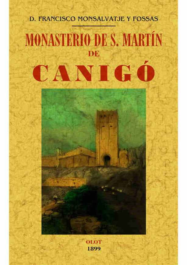 Monasterio de S. Martín de Canigó, de Monsalvatje y Fossas, Francisco | portada del libro