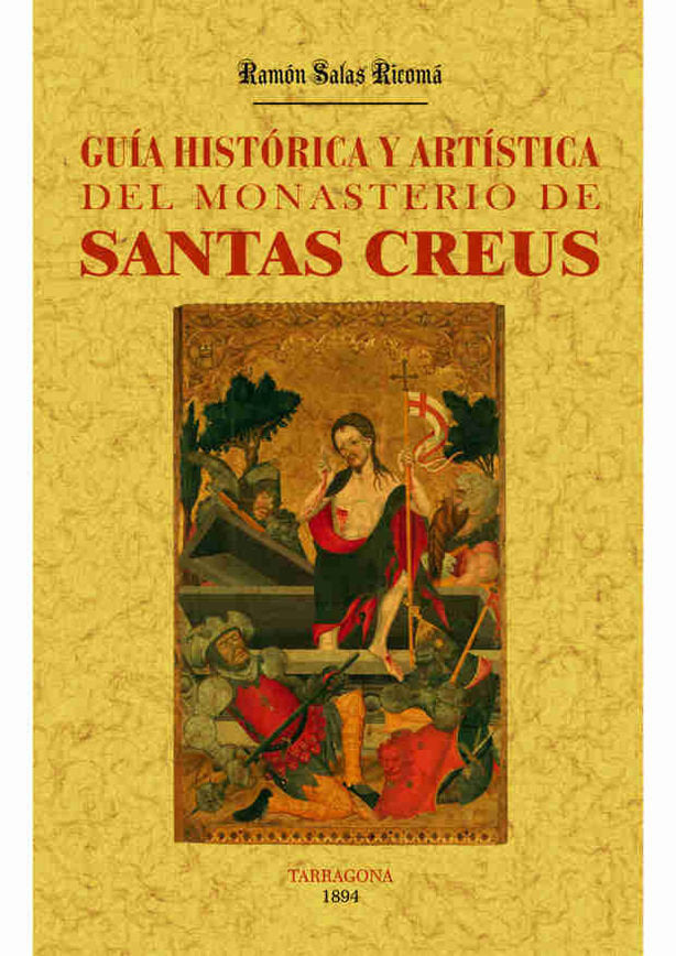 Santas Creus. Guía histórica y artística del monasterio, de Salas Ricoma, Ramon | portada del libro