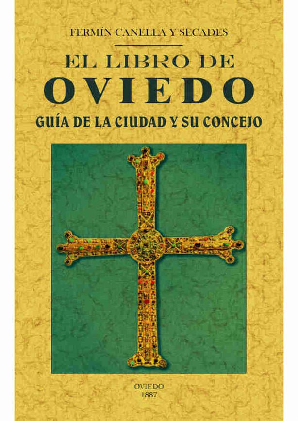 El libro de Oviedo: Guia de la ciudad y su concejo, de Canella y Secades, Fermin | portada del libro