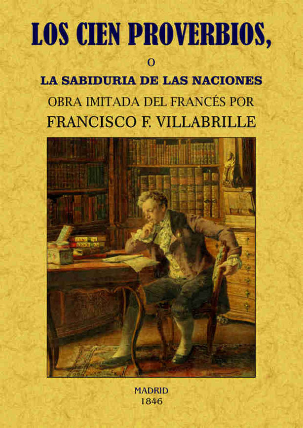 Los cien proverbios o la sabiduria de las naciones, de Villabrille, Francisco F. | portada del libro
