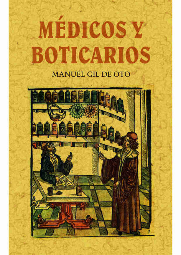 Médicos y boticarios, de Gil de Oto, Manuel | portada del libro