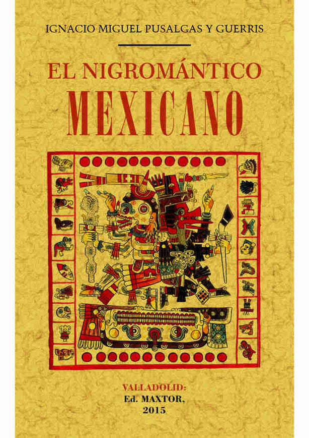 El nigromantico mexicano, de Pusalgas y Guerris, Ignacion Manuel | portada del libro