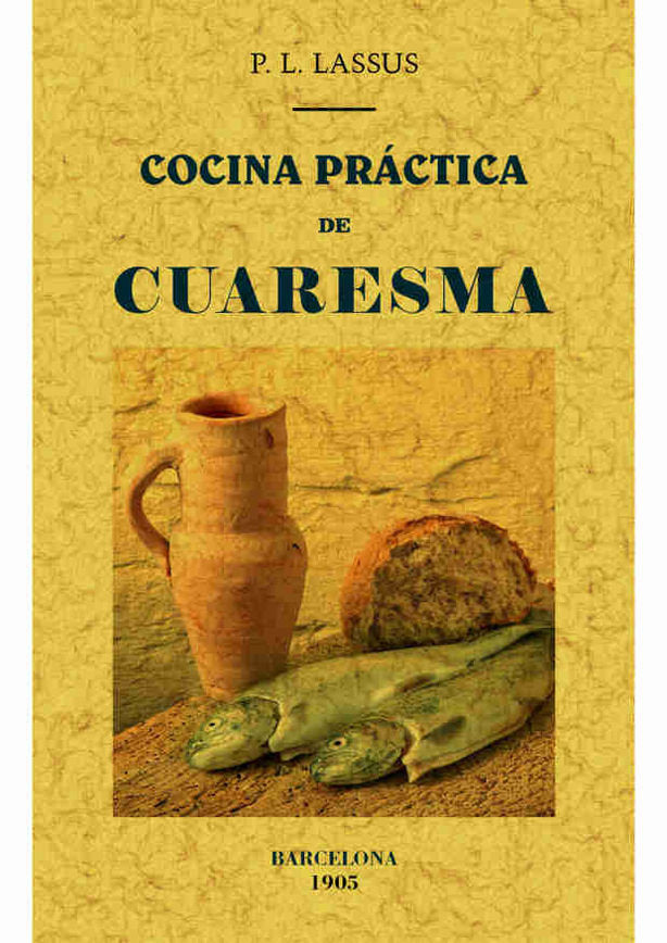 Cocina practica de cuaresma, de Lassus, P.L. | portada del libro