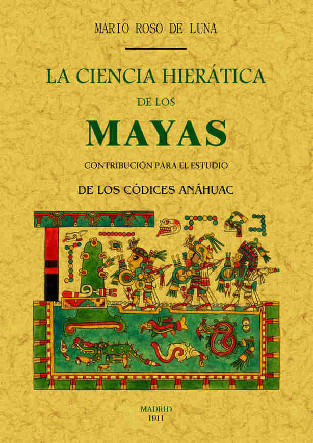 La ciencia hieratica de los mayas, de Roso de Luna, Mario | portada del libro