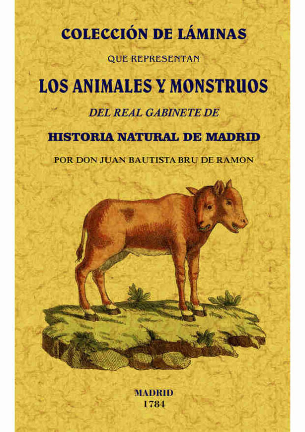 Colección de láminas que representan los animales y monstruos del Real Gabinete de Historia Natural, de Bru de Ramon, Juan Ba