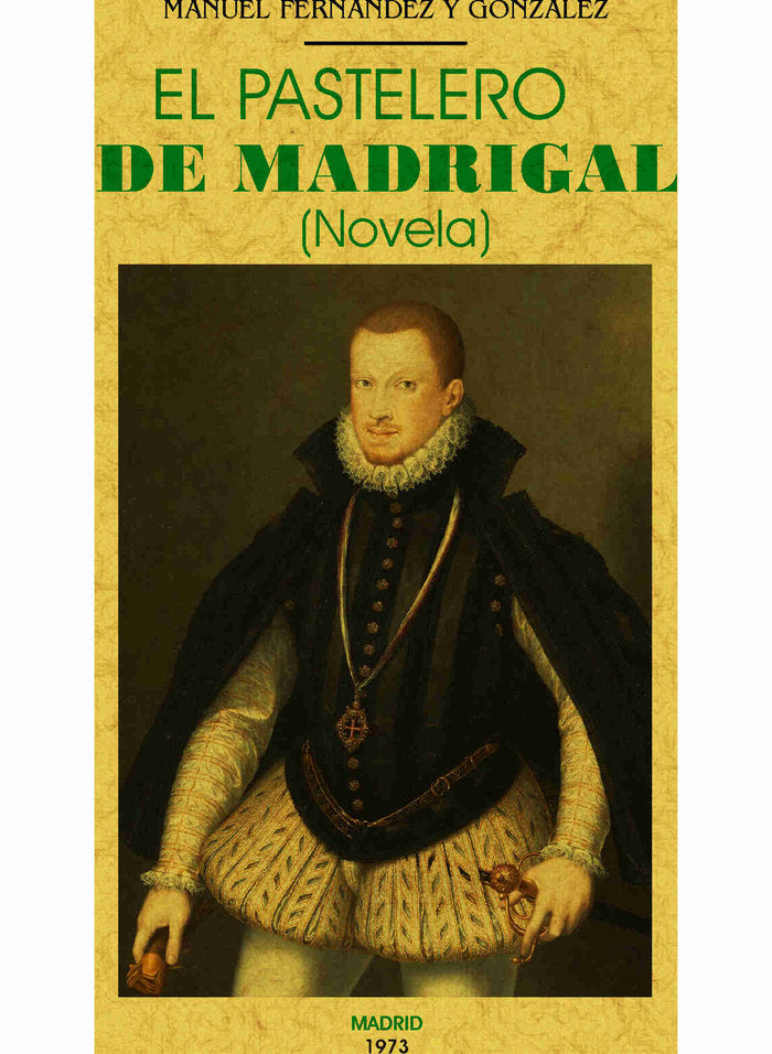 El pastelero de Madrigal, de Fernández y González, Manuel | portada del libro