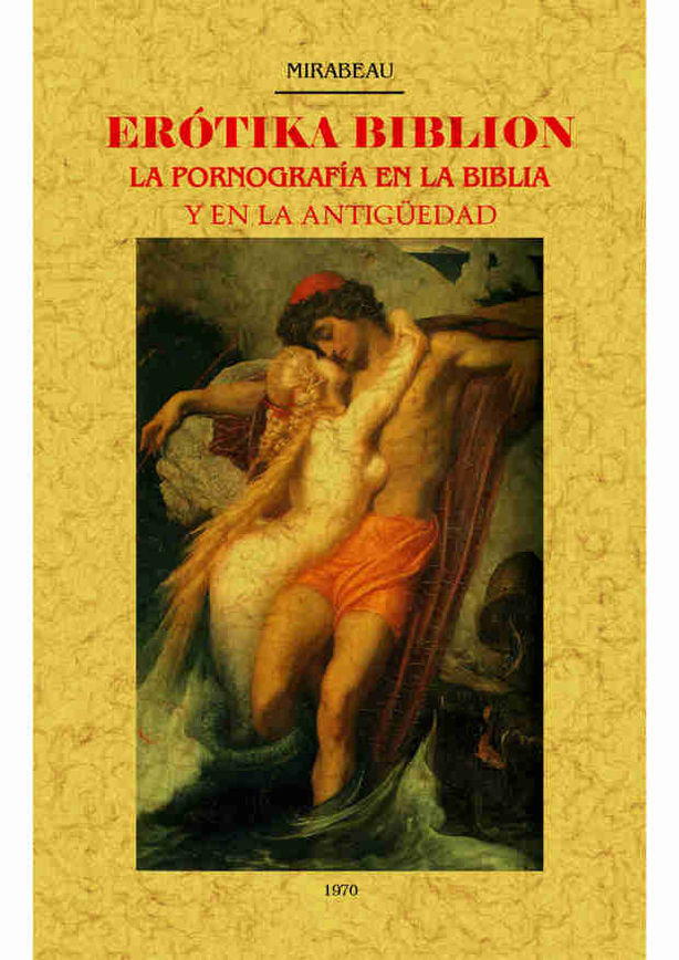 Erotika Biblion. La pornografía en la biblioa y en la antigüedad, de Mirabeau | portada del libro