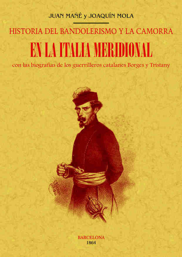 Historia del bandolerismo y de la camorra en la Italia meridional, de Mañe y Flaquer, Juan | portada del libro