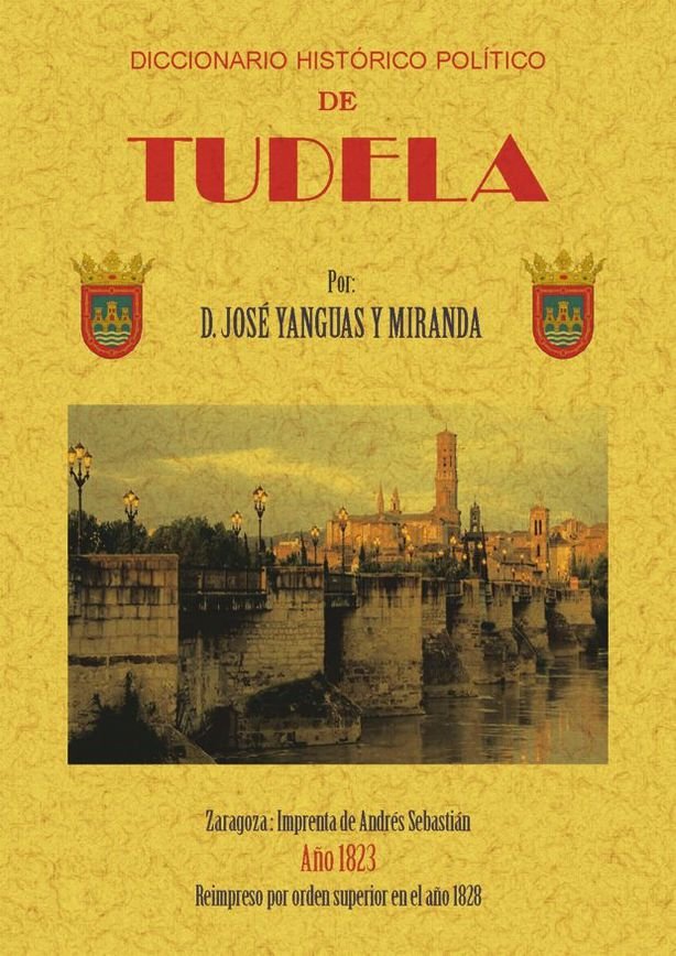 Diccionario histórico-político de Tudela, de Yanguas y Miranda, José | portada del libro