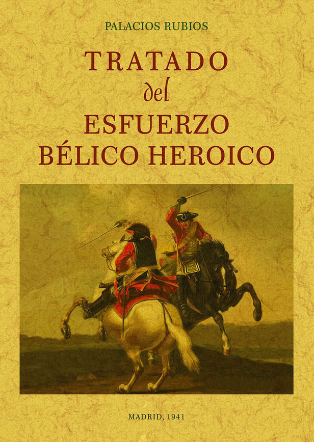 Tratado del esfuerzo bélico heróico, de López de Palacios Rubios, Juan | portada del libro