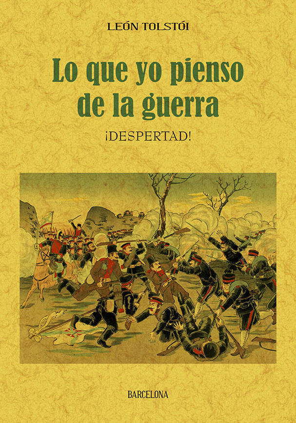 Lo que yo pienso de la guerra, de Tolstoy, Leon | portada del libro