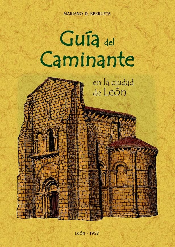 Guía del caminante en la ciudad de León, de Berrueta, Mariano D. | portada del libro