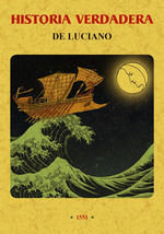 Historia verdadera de Luciano, de Samosata, Luciano de | portada del libro