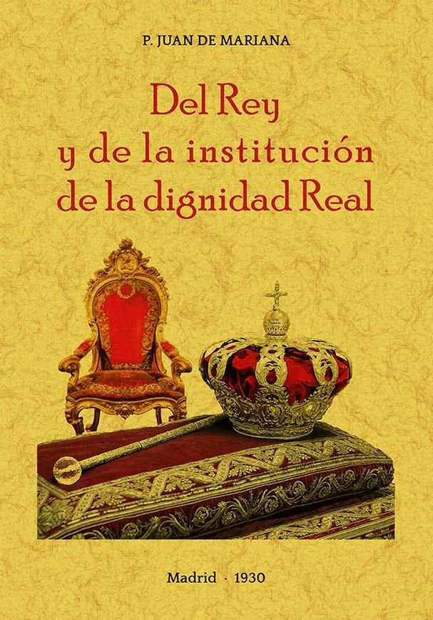 Del Rey y de la institución de la dignidad Real, de de Mariana, Juan | portada del libro