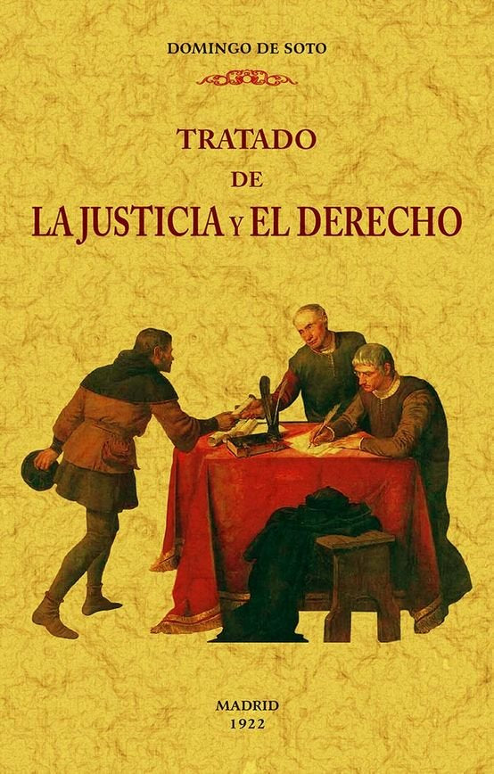 Tratado de la Justicia y el derecho (2 tomos en 1 volumen), de SOTO, DOMINGO DE | portada del libro